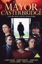 Watch The Mayor of Casterbridge Zumvo