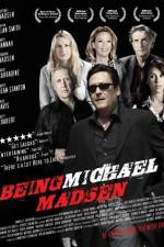 Watch Being Michael Madsen Zumvo