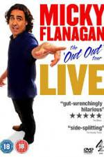 Watch Micky Flanagan Live - The Out Out Tour Zumvo