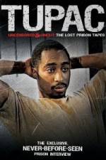 Watch Tupac Uncensored and Uncut: The Lost Prison Tapes Zumvo