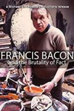 Watch Francis Bacon and the Brutality of Fact Zumvo