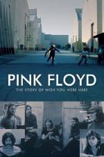 Watch Pink Floyd The Story of Wish You Were Here Zumvo