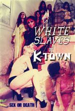 Watch White Slaves of K-Town Zumvo