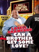 Watch Lavell Crawford: Can a Brother Get Some Love Zumvo