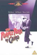 Watch The Purple Rose of Cairo Zumvo