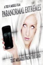 Watch Paranormal Extremes: Text Messages from the Dead Zumvo