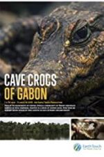 Watch Cave Crocs of Gabon Zumvo