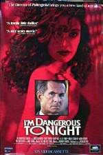 Watch I'm Dangerous Tonight Zumvo