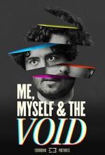 Watch Me, Myself & the Void Zumvo