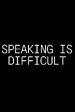 Watch Speaking Is Difficult Zumvo