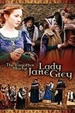Watch The Forgotten Martyr: Lady Jane Grey Zumvo