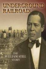 Watch Underground Railroad The William Still Story Zumvo