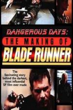 Watch Dangerous Days Making Blade Runner Zumvo