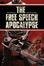 Watch The Free Speech Apocalypse Zumvo