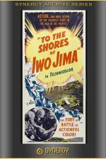 Watch To the Shores of Iwo Jima Zumvo