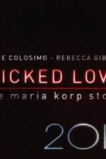 Watch Wicked Love The Maria Korp Story Zumvo