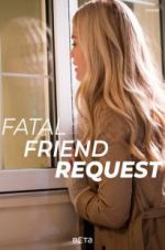 Watch Fatal Friend Request Zumvo