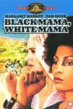 Watch Black Mama White Mama Zumvo