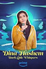 Watch Dina Hashem: Dark Little Whispers Zumvo