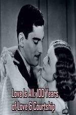 Watch Love Is All: 100 Years of Love & Courtship Zumvo