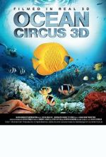 Watch Ocean Circus 3D: Underwater Around the World Zumvo