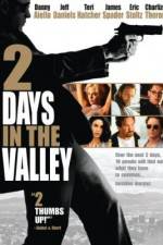 Watch 2 Days in the Valley Zumvo