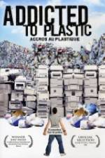 Watch Addicted to Plastic Zumvo