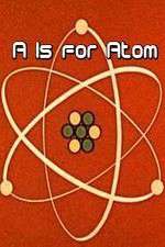 Watch A Is for Atom Zumvo