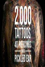 Watch 2000 Tattoos 40 Piercings and a Pickled Ear Zumvo