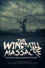 Watch The Windmill Massacre Zumvo