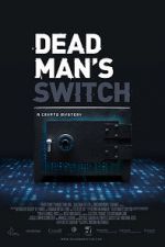 Watch Dead Man\'s Switch: A Crypto Mystery Zumvo
