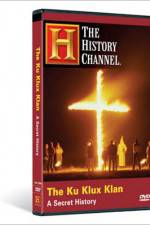 Watch The Ku Klux Klan A Secret History Zumvo