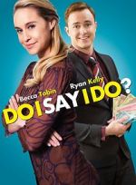 Watch Do I Say I Do? Zumvo