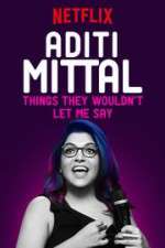 Watch Aditi Mittal: Things They Wouldn\'t Let Me Say Zumvo