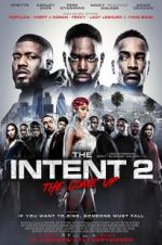 Watch The Intent 2: The Come Up Zumvo