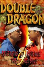 Watch Double Dragon 9: Revenging Revenge the Revenge Zumvo