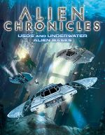 Watch Alien Chronicles: USOs and Under Water Alien Bases Zumvo