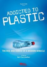 Watch Addicted to Plastic Zumvo