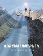 Watch Adrenaline Rush: The Science of Risk Zumvo