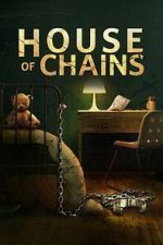 Watch House of Chains Zumvo