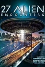 Watch 27 Alien Encounters Zumvo