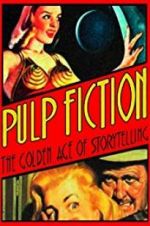 Watch Pulp Fiction: The Golden Age of Storytelling Zumvo