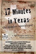 Watch 17 Minutes in Texas: The Zombie Apocalypse (Short 2014) Zumvo