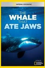 Watch National Geographic The Whale That Ate Jaws Zumvo