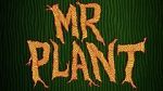 Watch Mr. Plant (Short 2015) Zumvo