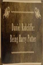 Watch Daniel Radcliffe: Being Harry Potter Zumvo