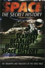 Watch Space The Secret History: The Scariest and Deadliest Moments in Space History Zumvo