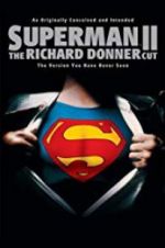 Watch Superman II: The Richard Donner Cut Zumvo