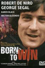 Watch Born to Win Zumvo