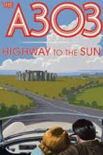 Watch A303: Highway to the Sun Zumvo